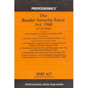 Professional's The Border Security Force Act, 1968 Bare Act 